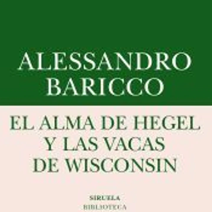 El alma de Hegel y las vacas de Wisconsin 1
