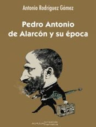 Pedro Antonio de Alarcon y su época