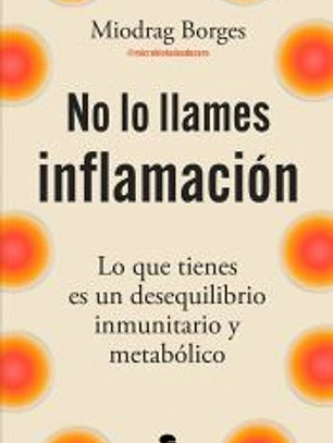 No lo llames inflamación