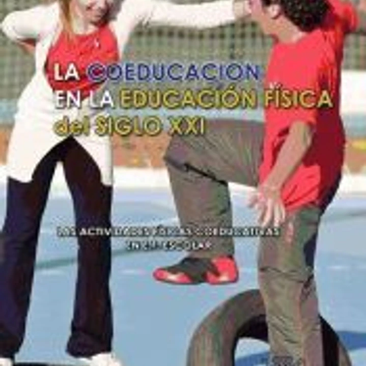 La coeducación en la educación física del siglo XXI 1