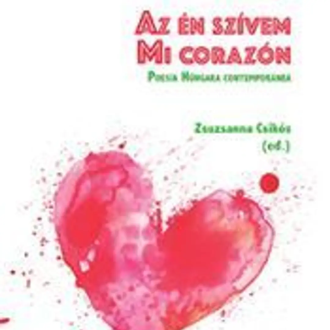 MI CORAZÓN POESÍA HÚNGARA CONTEMPORÁNEA 1