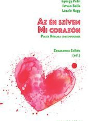 MI CORAZÓN POESÍA HÚNGARA CONTEMPORÁNEA