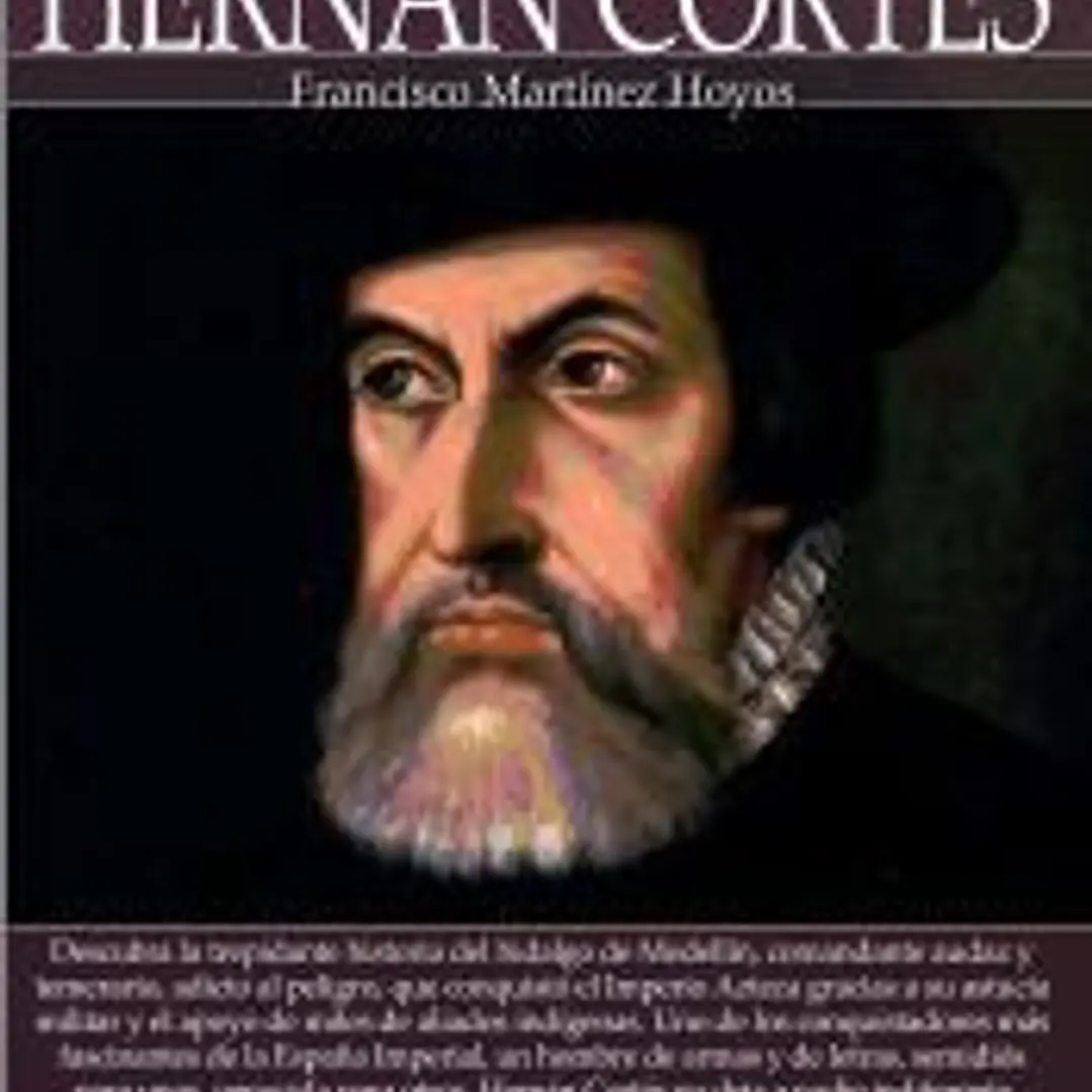 Breve historia de Hernán Cortés 1
