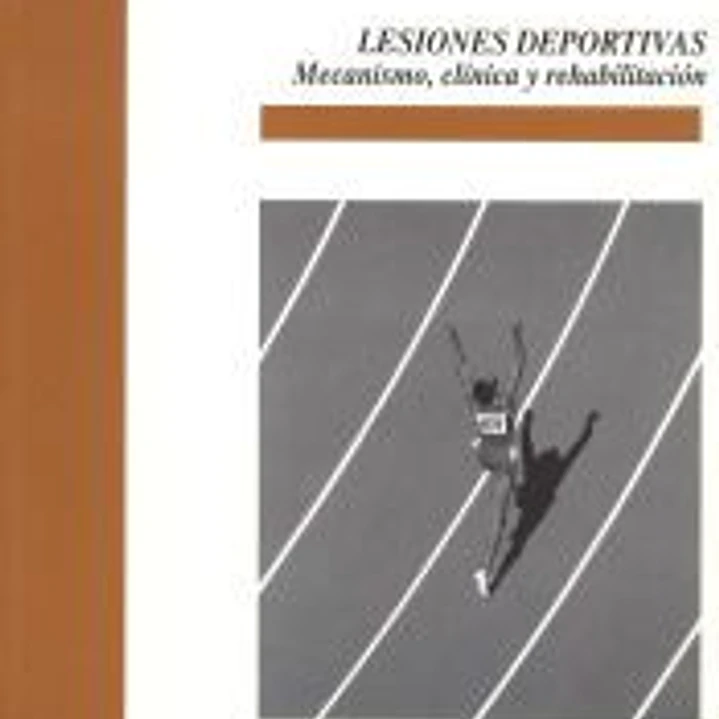 Lesiones deportivas: Mecanismo, clínica y rehabilitación 1