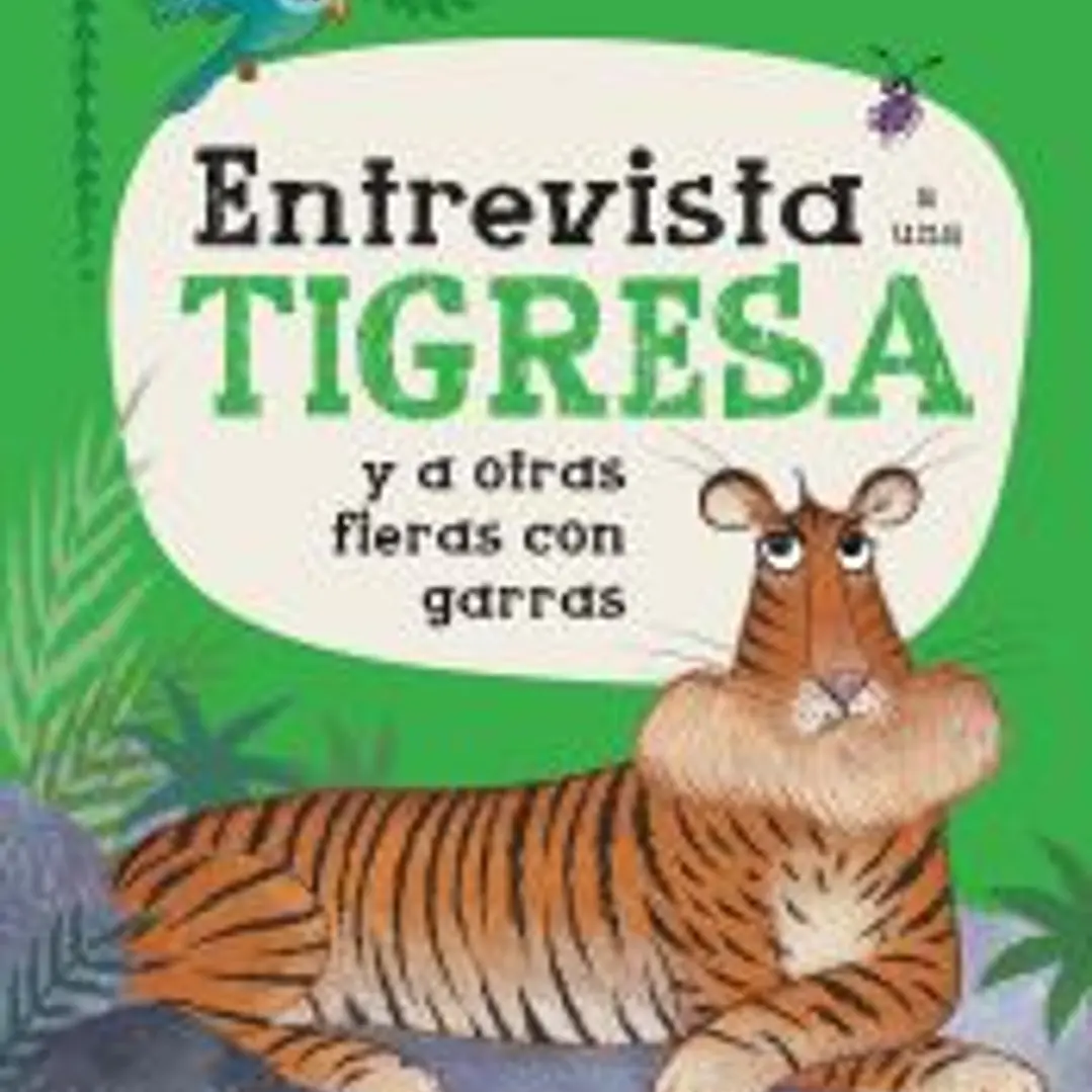 Entrevista a una tigresa 1