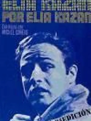 ELIA KAZAN POR ELIA KAZAN