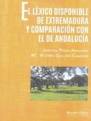 EL LEXICO DISPONIBLE DE EXTREMADURA Y COMPARACiÓN CON EL DE ANDALUCÍA