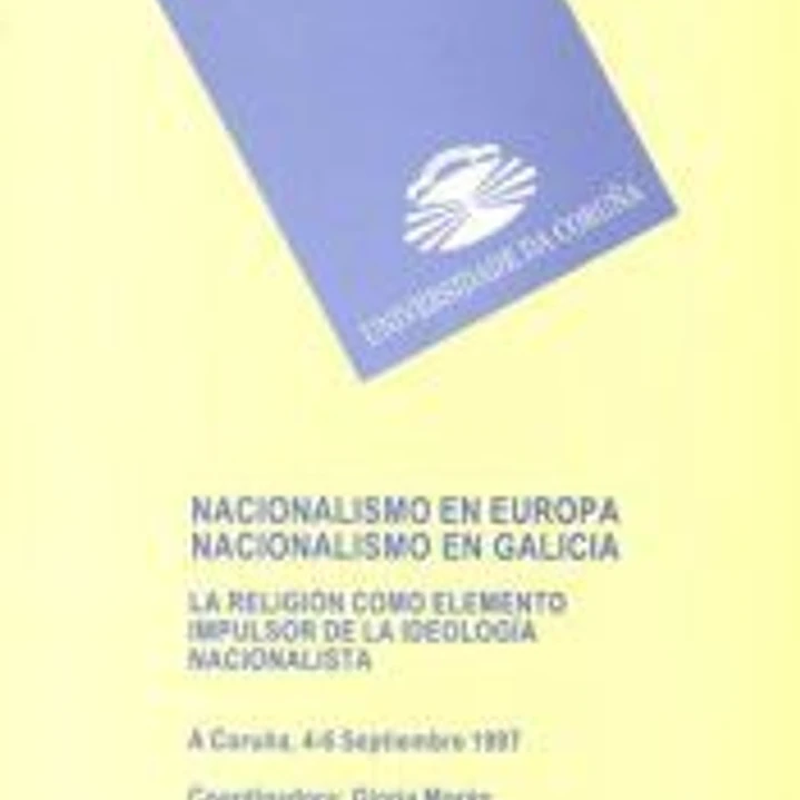 Nacionalismo en Europa. Nacionalismo en Galicia. La religión como elemento impulsador de la ideología nacionalista 1