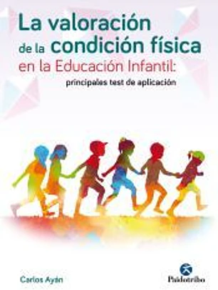 La valoración de la condición física en la educación infantil