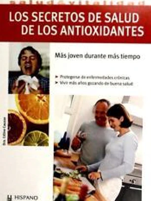 Los secretos de salud de los antioxidantes