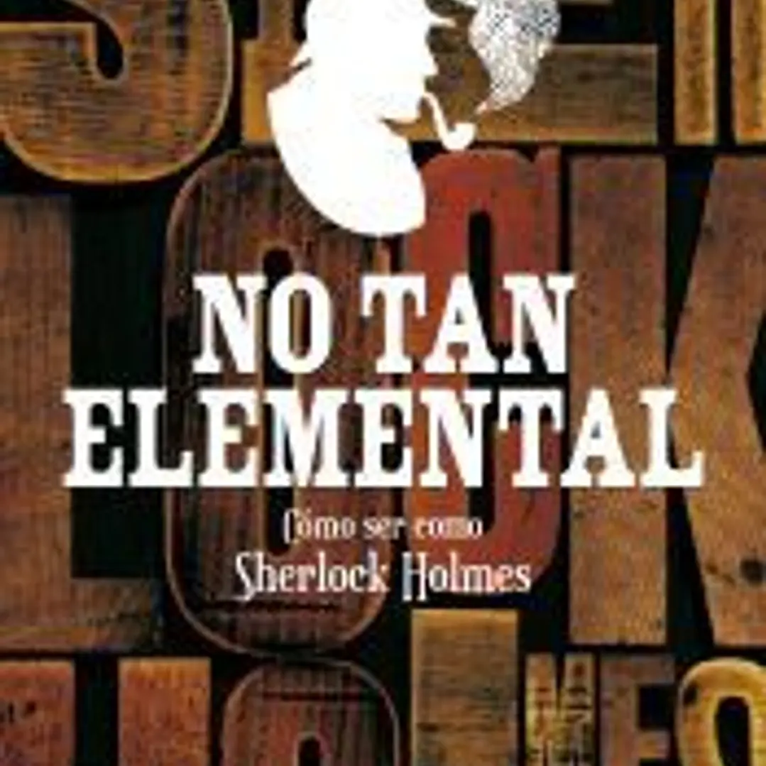 No tan elemental: cómo ser como Sherlock Homes 1