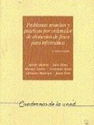 Problemas resueltos y prácticas por ordenador de elementos de física para informática