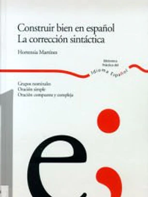 Construir bien en español. La corrección sintáctica.