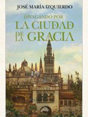 Divagando por la Ciudad de la Gracia