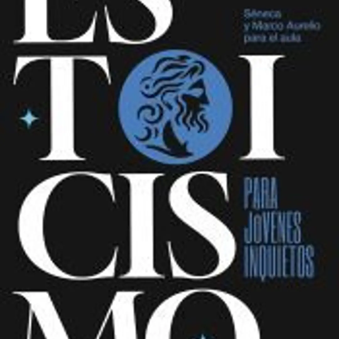 Estoicismo para jóvenes inquietos 1