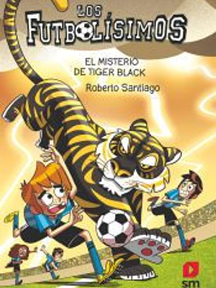 Los Futbolísimos 26: El misterio de Tiger Black