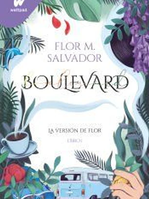 Boulevard Libro 1. La versión de Flor (Boulevard 1)