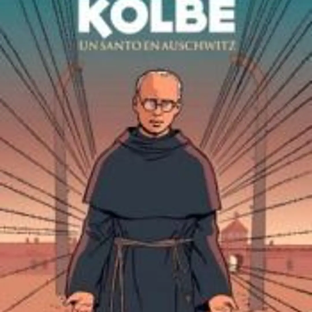 Maximiliano Kolbe. Un santo en Auschwitz 1