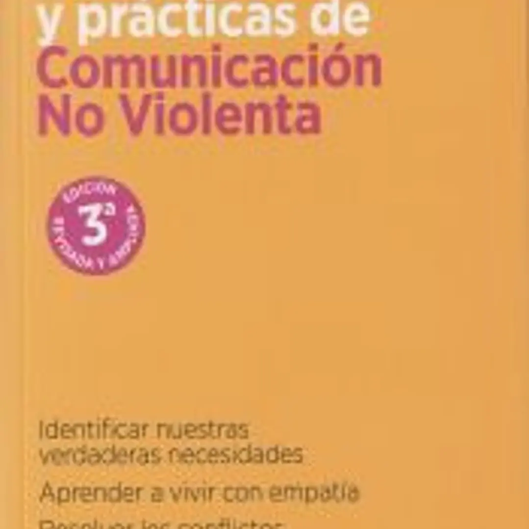 Fundamentos y prácticas de Comunicación No Violenta 1