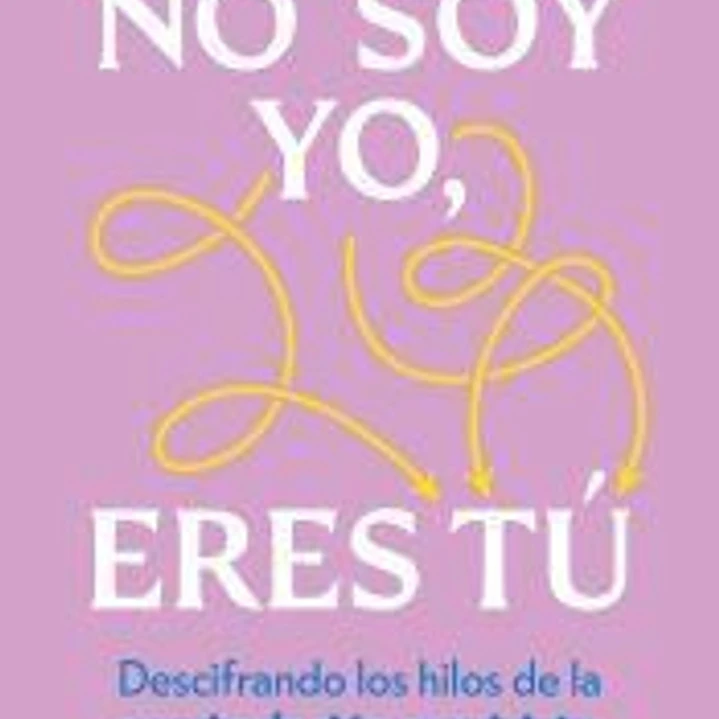 No soy yo, eres tú 1