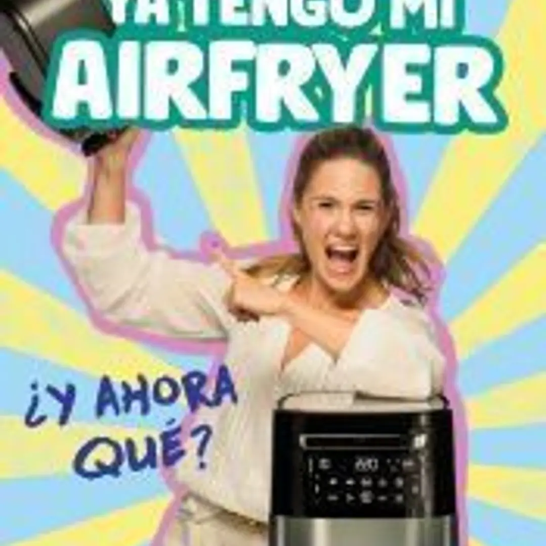 Ya tengo mi airfryer, ¿ahora qué? 1