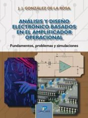 Análisis y diseño electrónico basados en el Amplificador Operacional