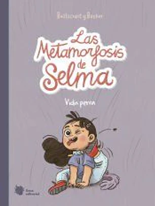 Las metamorfosis de Selma 1