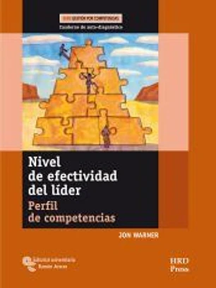 Nivel de efectividad del líder: Perfil de competencias. Cuaderno de auto-diagnóstico