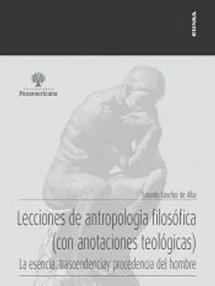 Lecciones de antropología filosófica (con anotaciones teológicas)