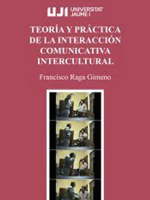 Teoría y práctica de la interacción comunicativa intercultural