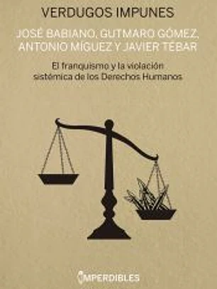 VERDUGOS IMPUNES (IMPERDIBLES)