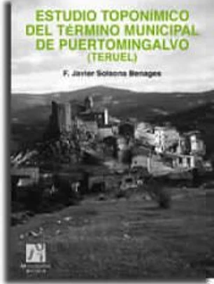 Estudio toponímico del término municipal de Puertomingalvo (Teruel)