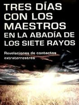 Tres días con los maestros en la abadía de los siete rayos