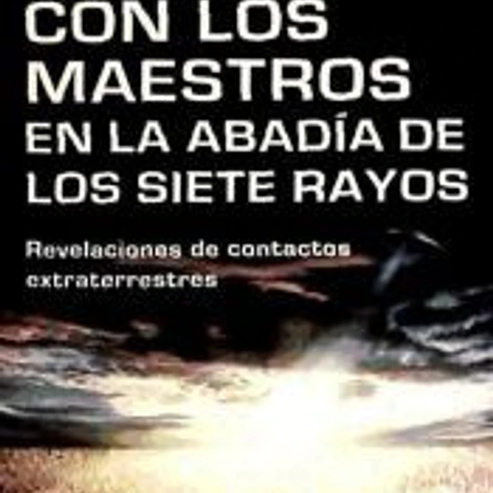 Tres días con los maestros en la abadía de los siete rayos 1