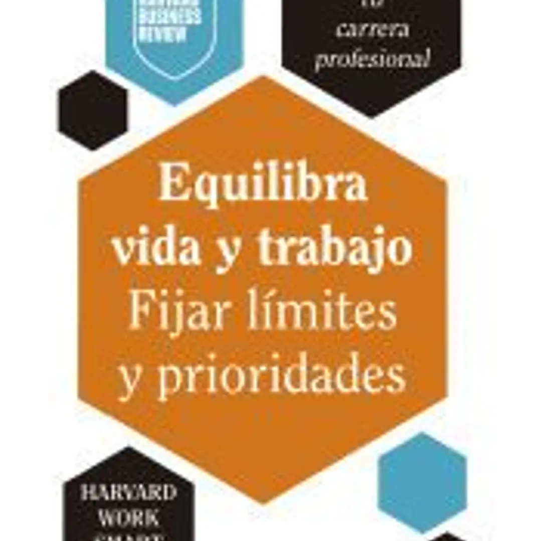 Equilibra vida y trabajo. Fijar límtes y prioridades 1