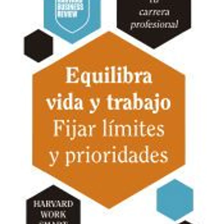 Equilibra vida y trabajo. Fijar límtes y prioridades 1