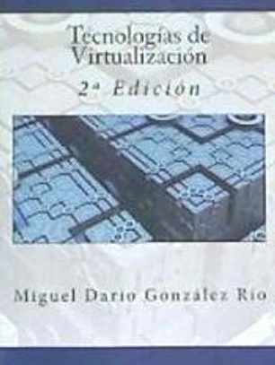 Tecnologias de Virtualizacion: 2 Edicion
