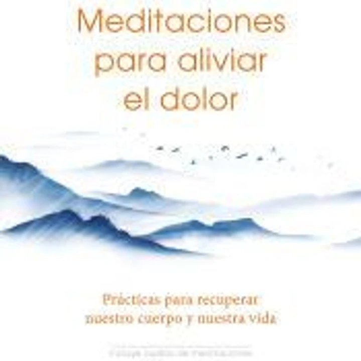 Meditaciones para aliviar el dolor 1