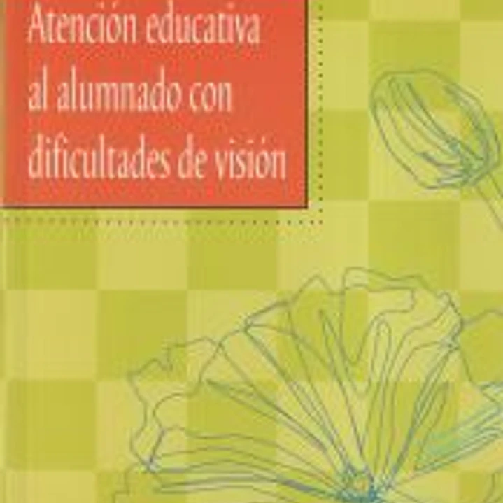 Atención educativa al alumnado con dificultades de visión 1