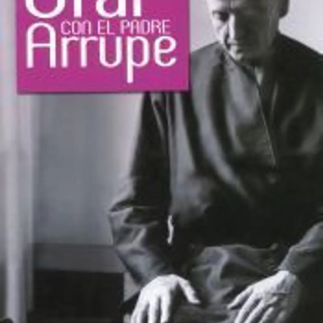 Orar con el Padre Arrupe 1