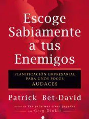 Escoge sabiamente a tus enemigos