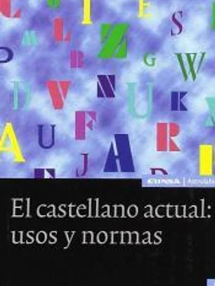 Castellano actual: Usos y normas