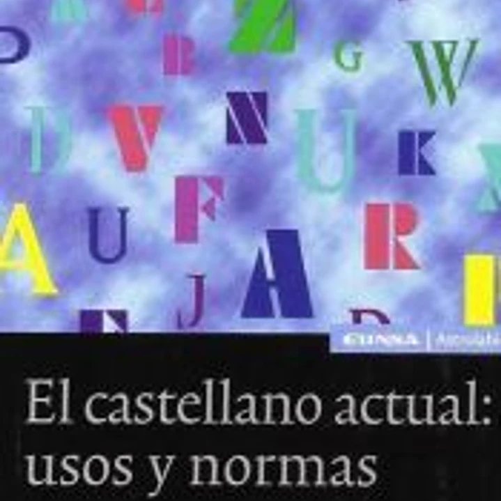 Castellano actual: Usos y normas 1