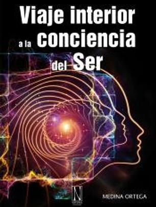 Viaje interior a la conciencia del ser