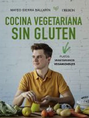 Cocina vegetariana sin gluten