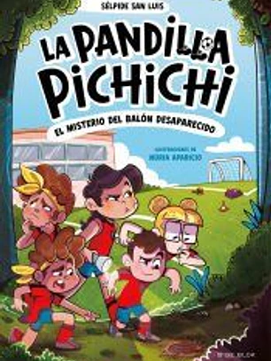 La Pandilla Pichichi 1. El misterio del balón desaparecido