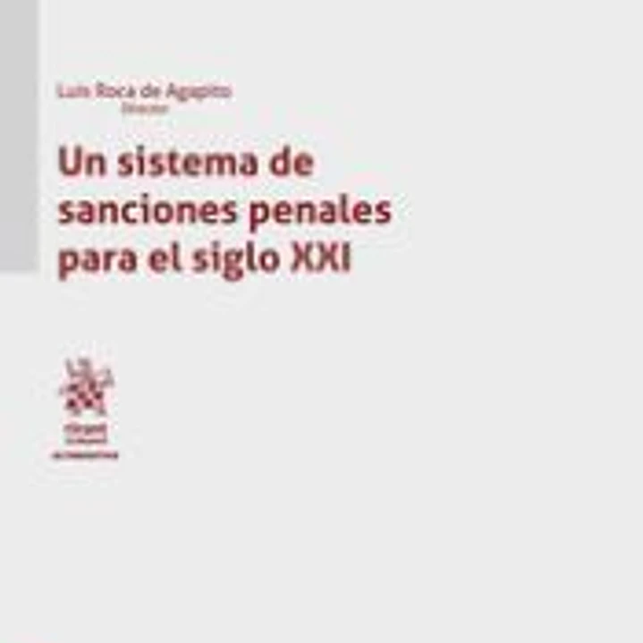 Un sistema de sanciones penales para el siglo XXI 1