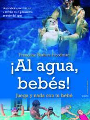 AL AGUA BEBES.JUEGA Y NADA...*11*ONIRO.