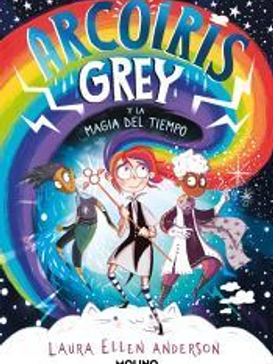 Arcoíris Grey 1 - Arcoíris Grey y la magia del tiempo