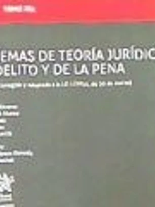Tomo XIX Esquemas de Teoría Jurídica del Delito y de la Pena 4ª Edición 2018